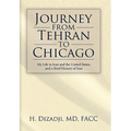 Journey from Tehran to Chicago: My Life in Iran and the United States, and a Brief History of Iran