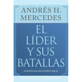 El líder y sus batallas: Estrategias para enfrentarlas