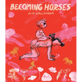 Becoming Horses