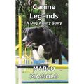 Canine Legends: A Dog Agility Story