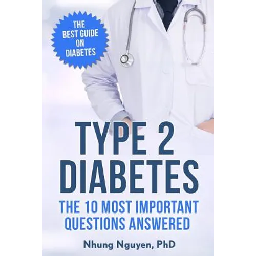 Type 2 Diabetes. The Essential Diabetes Book: The Most Important Questions Answered