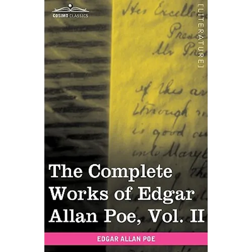The Complete Works of Edgar Allan Poe, Vol. II (in Ten Volumes): Tales