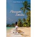 Pleasure Smiles: A Jack Wesley Novel