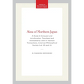 Ainu of Northern Japan: A Study in Conquest and Acculturation. Translated and Annotated by John A. Harrison Transactions, American Philosophical Socie