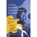 Mike's Pocket Performance Pointers: Your Formula for Next Level Performance