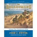 The Oklahomans, Vol.2: The Story of Oklahoma and Its People: Statehood-2020s