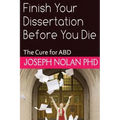 Finish your Dissertation Before You Die: The Cure for ABD