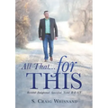 All That... for This: Restored - Enlightened - Sanctified - Tested R-E-S-T