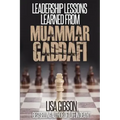 Leadership Lessons Learned From Muammar Gaddafi