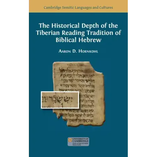 The Historical Depth of the Tiberian Reading Tradition of Biblical Hebrew