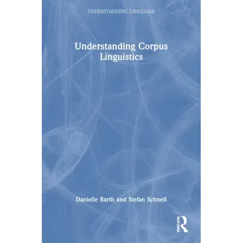 Understanding Corpus Linguistics