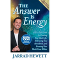 The Answer Is Energy: A Thirty-Day Guide to Creating Your Ideal Life, Embracing True Abundance, and Knowing Your Worth from Within