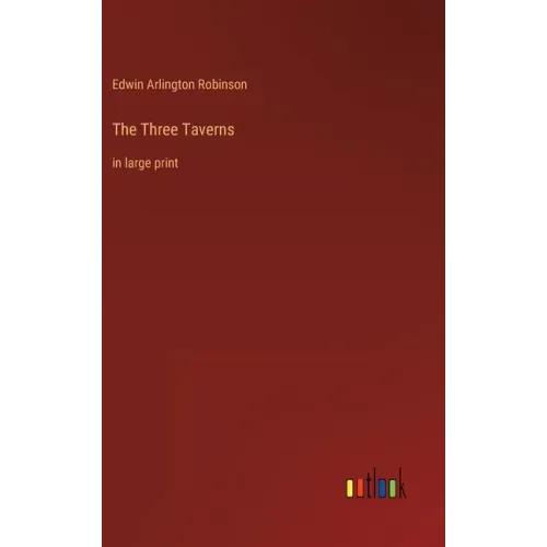 The Three Taverns: in large print