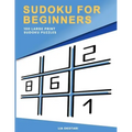 Sudoku for Beginners: 100 Large Print Sudoku Puzzles for Adults with 3 Different Difficulty Levels (Easy, Medium, Hard)