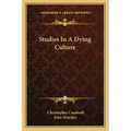 Studies in a Dying Culture