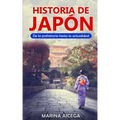Historia de Japón: De la prehistoria hasta la actualidad