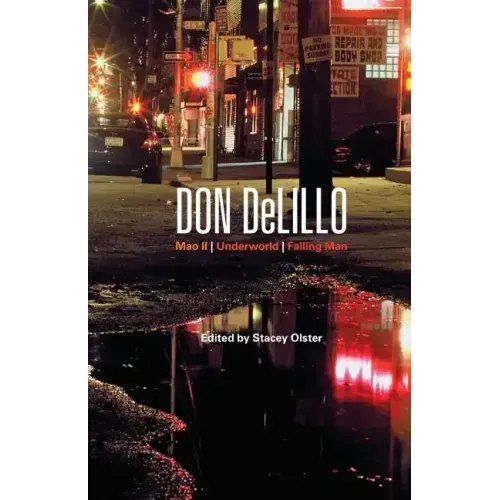 Don DeLillo: Mao II, Underworld, Falling Man