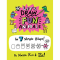 Let's Draw Fun Animals: In 7 Simple Steps