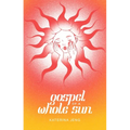 Gospel of a Whole Sun