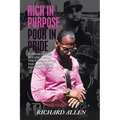 Rich in Purpose Poor in Pride: If Pride Comes Before a Fall, Then Humility Is the Launching Pad to Success!