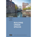 Hamburg - Positions, Plans, Projects: I: Building Urban Spaces