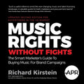 Music Rights Without Fights (Us Edition): The Smart Marketer's Guide to Buying Music for Brand Campaigns