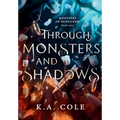 Through Monsters and Shadows