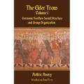 The Elder Trow Volume I: Germanic Heathen Social Structure and Group Organization