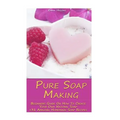 Pure Soap Making: Beginners Guide On How To Create Your Own Natural Soap + 31 Amazing Homemade Soap Recipes: (Soap Making, Essential Oils, Aromatherap