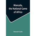 Mancala, the National Game of Africa