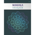 Mandala Coloring Book Volume 1: Adult coloring book for stress relief -Collection of 50 mandalas from easy to hard level - 100 pages, 8.5'' X 11'' - G