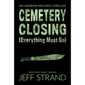 Cemetery Closing (Everything Must Go)