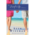 The Surf's Up Collection (4 in One Volume of Surf's Up Romance Novellas): A Tide Worth Turning, Message In A Bottle, The Shell Collector's Daughter, a