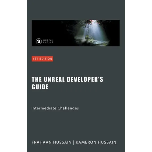 The Unreal Developer's Guide: Intermediate Challenges