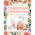 Christian Crossword Puzzle Book for Adults: 100 Crossword Puzzles With Solutions