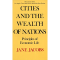 Cities and the Wealth of Nations: Principles of Economic Life