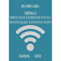 Writings II: Communicating by Electromagnetic Waves to 7G / Preventing Maladies / Quantum Physics Concepts
