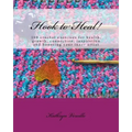 Hook to Heal!: 100 Crochet Exercises For Health, Growth, Connection, Inspiration and Honoring Your Inner Artist