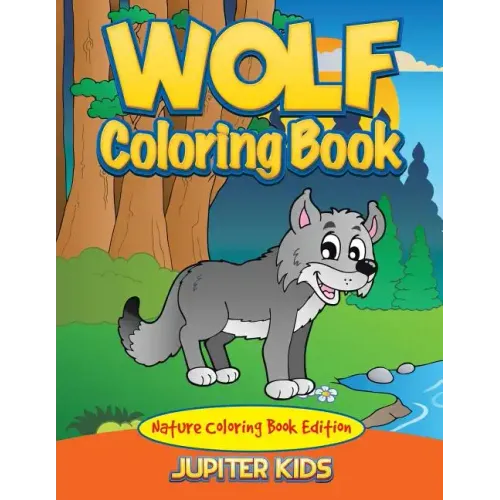Wolf Coloring Book: Nature Coloring Book Edition