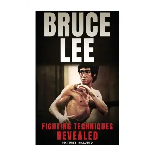 Bruce Lee Fighting Techniques Revealed