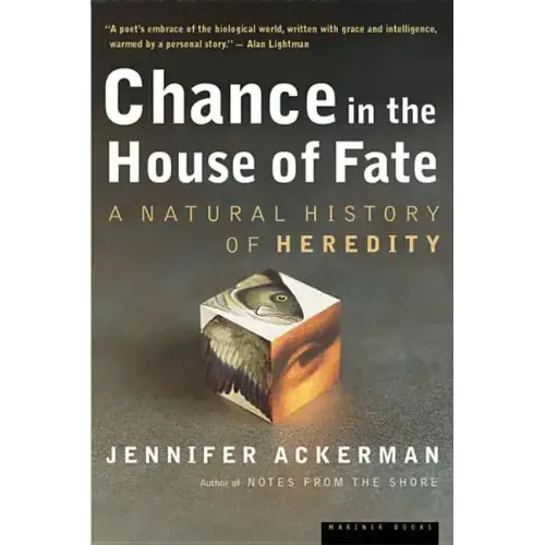 Chance in the House of Fate: A Natural History of Heredity