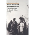 Mixed-Bloods and Tribal Dissolution: Charles Curtis and the Quest for Indian Identity