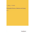 Photographic Review of Medicine and Surgery: Vol. 2