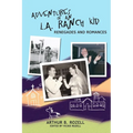 Adventures of and L.A. Ranch Kid: Renegades and Romances