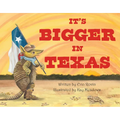 It's Bigger in Texas