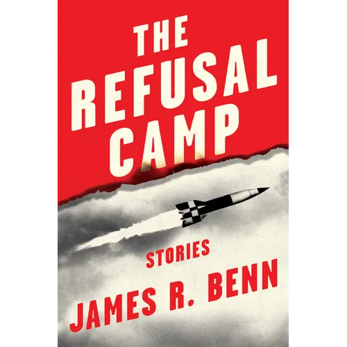 The Refusal Camp: Stories