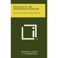 England in the Seventeenth Century: Pelican History of England, V6
