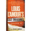 Louis l'Amour's Lost Treasures: Volume 2: More Mysterious Stories, Unfinished Manuscripts, and Lost Notes from One of the World's Most Popular Novelis