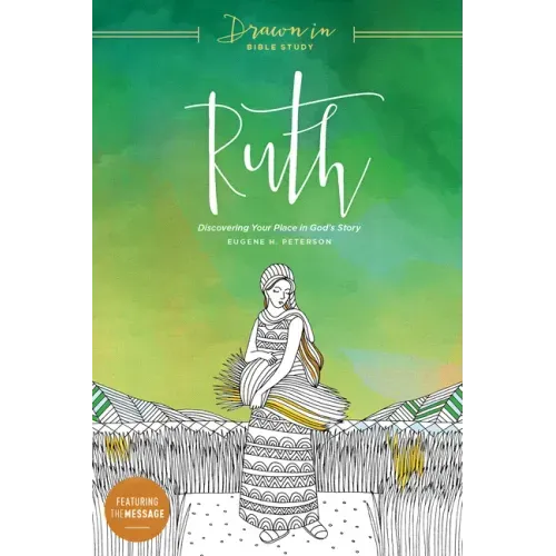 Ruth: Discovering Your Place in God's Story