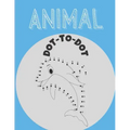 Animal Dot To Dot: Connect The Dots kids Activity And Coloring Book